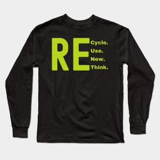 Recycle Reuse Renew Rethink Long Sleeve T-Shirt